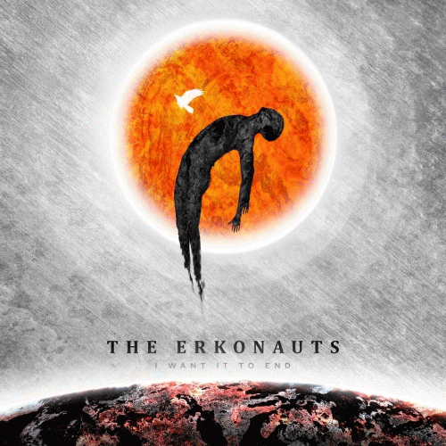 The Erkonauts : I Want It to End